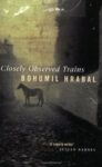 Bohumil Hrabal: Closely Observed Trains (Skarpt bevogtede tog)
